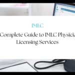 Doctor reviewing IMLC licensing documents with support from a medical licensing service.