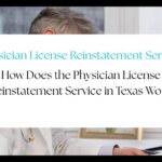 Texas physician license reinstatement process with CME and IMLC assistance explained clearly