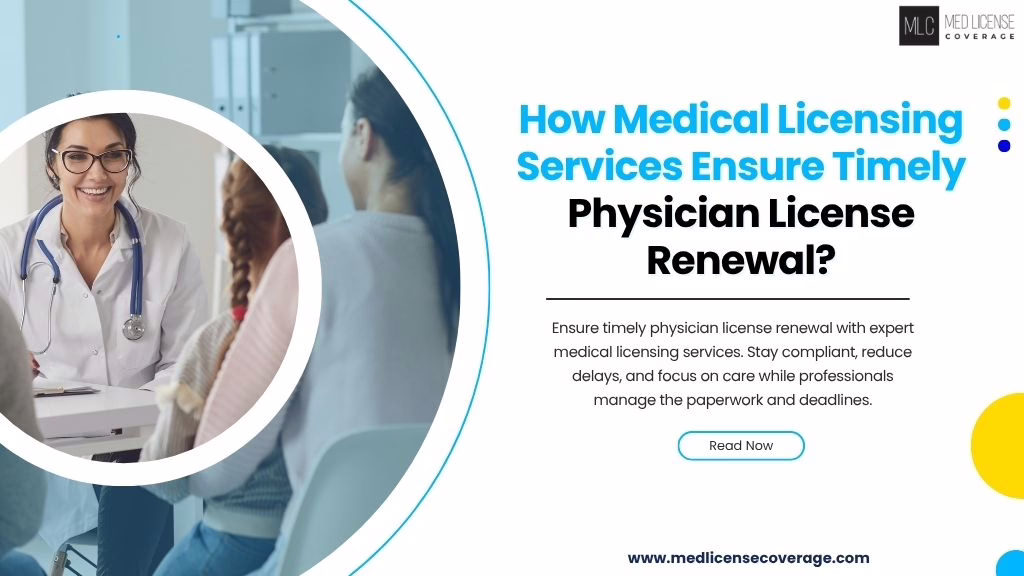 Timely physician license renewal and compliance support by expert medical licensing services across all states.