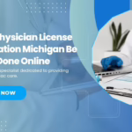 Online Physician License Application Michigan process with licensing and hospital credentialing support.