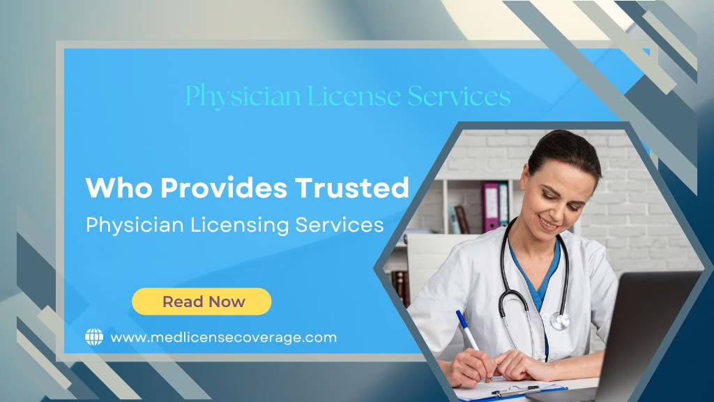 Trusted physician licensing services for fast approval, renewals, reinstatements, and compliance support.